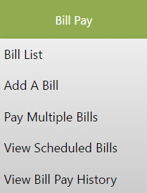Bill Pay Menu items: Bill List, Add a Bill, Pay Multiple Bills, View Scheduled Bills, and View Bill Pay History