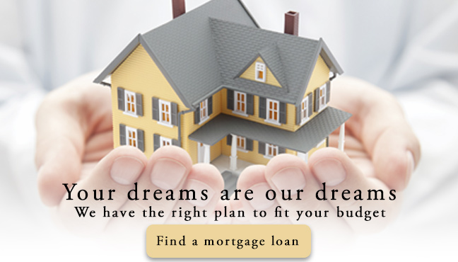 We have a mortgage plan to fit your budget